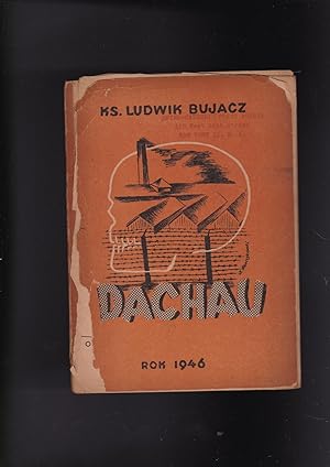 OBOZ koncentracyjny w Dachau Napisal na podstawie wlasnych przezyc [= Concentration Camp in Dacha...