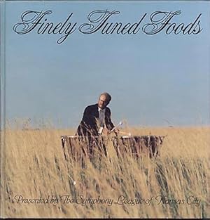Seller image for Finely Tuned Foods: The Symphony League of Kansas City for sale by cookbookjj