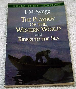 Imagen del vendedor de The Playboy of the Western World and Riders to the Sea (Dover Thrift Editions) a la venta por Preferred Books