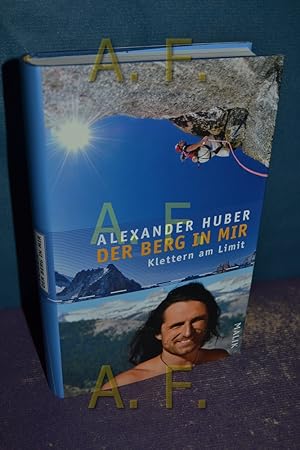 Seller image for Der Berg in mir : Klettern am Limit. Mit Interviews von Karin Steinbach for sale by Antiquarische Fundgrube e.U.