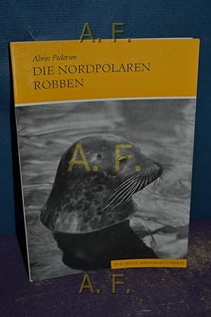 Seller image for Die nordpolaren Robben : Die neue Brehm-Bücherei - 485. for sale by Antiquarische Fundgrube e.U.