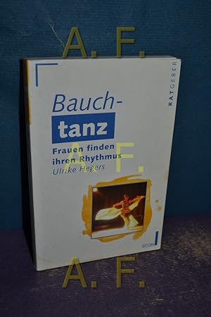 Seller image for Bauchtanz : Frauen finden ihren Rhythmus. Econ - 20159 : ECON-Ratgeber for sale by Antiquarische Fundgrube e.U.