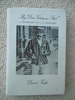 My Dear Victorious Stod - A biography of A E Stoddart = SIGNED