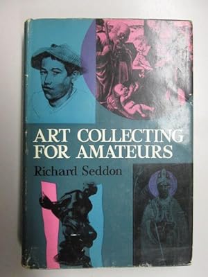 Bild des Verkufers fr Art Collecting for Amateurs zum Verkauf von Goldstone Rare Books