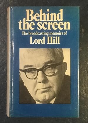 Behind the screen: The broadcasting memoirs of Lord Hill