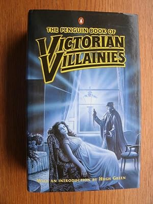 Image du vendeur pour The Penguin Book of Victorian Villainies mis en vente par Scene of the Crime, ABAC, IOBA