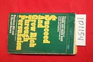 Seller image for Succeed and Grow Rich Through Persuasion for sale by Princeton Antiques Bookshop