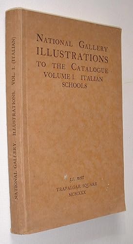 National Gallery Trafalgar Square Illustrations to The Catalogue Volume 1.The Italian Schools