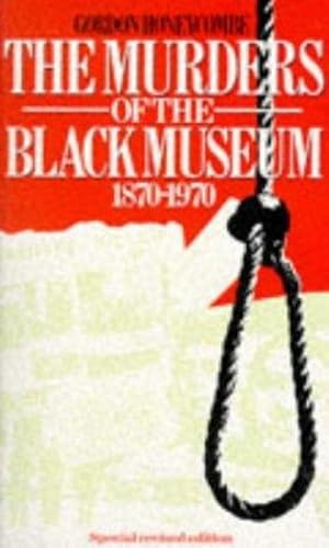 The Murders of the Black Museum, 1870-1970