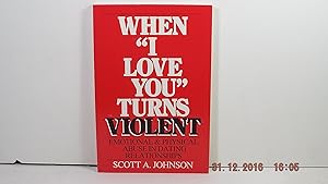 Seller image for When "I Love You" Turns Violent for sale by Gene The Book Peddler