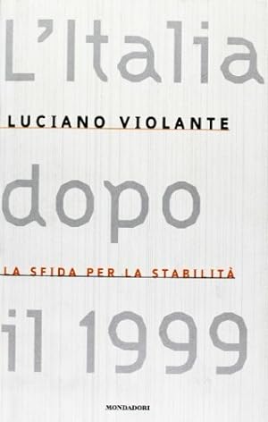 Seller image for L'Italia dopo il 1999. La sfida per la stabilit. for sale by FIRENZELIBRI SRL