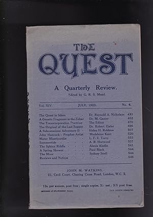 THE QUEST A Quarterly Review Vol. XIV. No. 4 July, 1923 [With article: A Gnostic Fragment in the ...