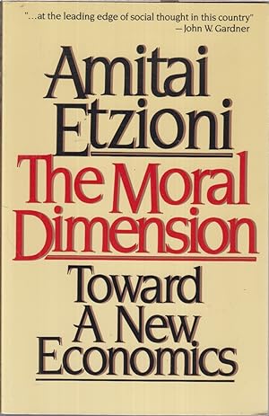 Seller image for The Moral Dimension: Toward a New Economics for sale by Jonathan Grobe Books