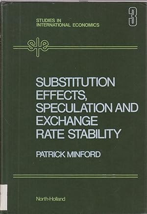 Imagen del vendedor de Substitution Effects, Speculation And Exchange Rate Stability a la venta por Jonathan Grobe Books