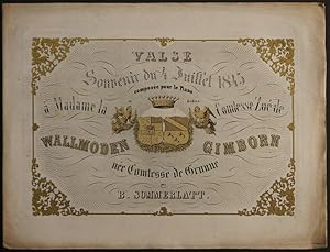 Bild des Verkufers fr Valse. Souvenir du 4 Jullet 1845 compose pour le Piano et dediee  Madame la Comtesse Zo de Wallmoden Gimborn ne Comtesse de Grunne par B. Sommerlatt. zum Verkauf von Antiquariat Rainer Schlicht