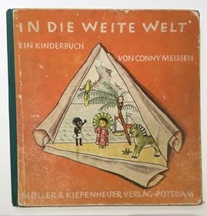 Imagen del vendedor de In die weite Welt ein Kinderbuch a la venta por Antiquariat Im Baldreit