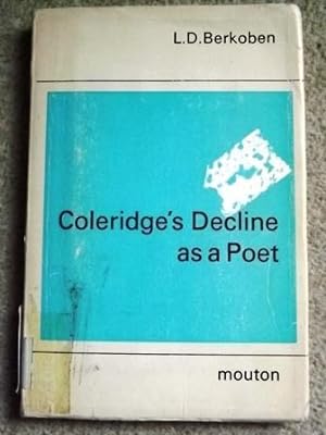 Image du vendeur pour Coleridge's decline as a poet (Studies in English Literature) mis en vente par Lacey Books Ltd
