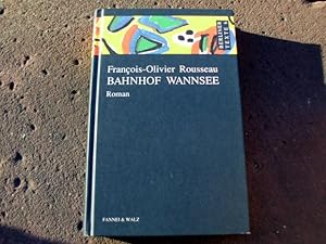 Bild des Verkufers fr Bahnhof Wannsee. "La Gare de Wannsee". Roman. Deutsche Erstausgabe, bersetzt von Brigitta Restorff. Reihenentwicklung und Gestaltung von Uli Mayer. (= Berliner Texte, Band 6. Herausgegeben von Detlef Bluhm). zum Verkauf von Versandantiquariat Abendstunde