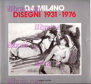 Da Milano disegni 1931 - 1976