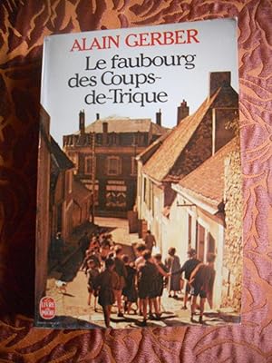 Imagen del vendedor de Le faubourg des coups-de-Trique a la venta por Frederic Delbos