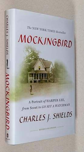 Mockingbird; A Portrait of Harper Lee, from Scout to Go Set a Watchman