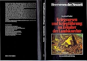Kriegswesen und Kriegführung im Zeitalter der Landsknechte (= Heerwesen der Neuzeit Abteilung I -...