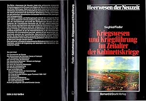 Kriegswesen und Kriegführung im Zeitalter der Kabinettskriege (= Heerwesen der Neuzeit Abteilung ...