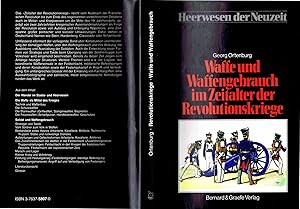 Waffe und Waffengebrauch im Zeitalter der Revolutionskriege (= Heerwesen der Neuzeit Abteilung II...