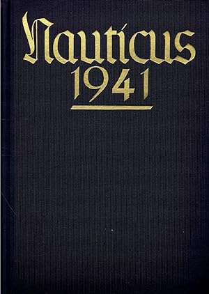 Nauticus (Jahrbuch für Deutschlands Seeinteressen) - 24.Jahrgang 1941 -