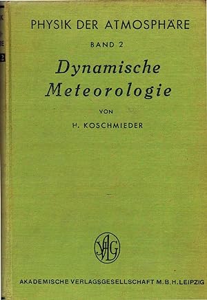 Dynamische Meterologie (= Physik der Atmosphäre, Band 2) -1933 -