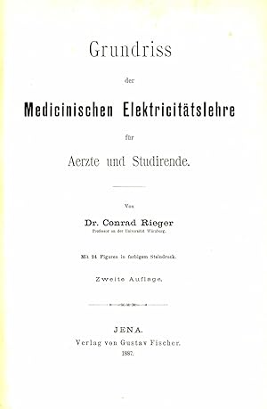 Grundriss der Medicinischen Electricitätslehre für Aerzte und Studirende (1887)