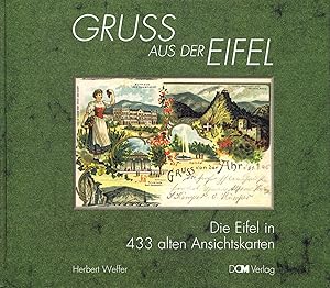 Gruß aus der Eifel. Die Eifel in 433 alten Ansichtskarten (2002)