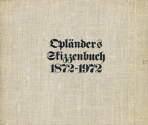 Opländers Skizzenbuch 1872-1972