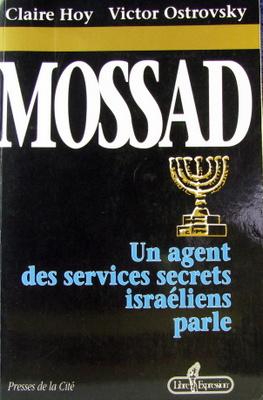 Mossad - Un Agent Des Services Secrets Israeliens Parle