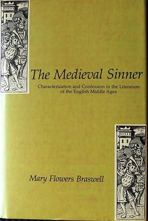The Medieval Sinner: Characterization and Confession in the Literature of the English Middle Ages