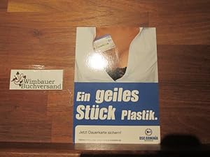 Bild des Verkufers fr Postkarte: Ein geiles Stck Plastik : Jetzt Dauerkarte sichern zum Verkauf von Antiquariat im Kaiserviertel | Wimbauer Buchversand