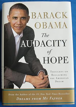 THE AUDACITY OF HOPE-THOUGHTS ON RECLAIMING THE AMERICAN DREAM