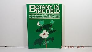 Seller image for Botany in the Field: An Introduction to Plant Communities for the Amateur Naturalist for sale by Gene The Book Peddler