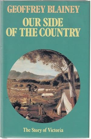 Image du vendeur pour Our Side of the Country. The Story of Victoria. mis en vente par Time Booksellers