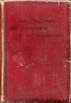 Imagen del vendedor de The Telephone, the Microphone & the Phonograph. a la venta por Time Booksellers