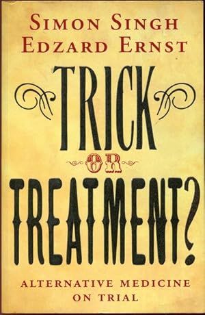 Imagen del vendedor de Trick or Treatment. Alternative Medicine on Trial. a la venta por Time Booksellers