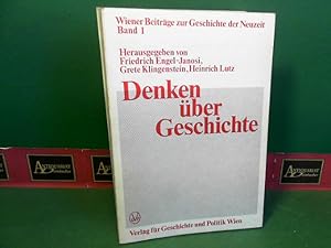 Bild des Verkufers fr Denken ber Geschichte - Aufsttze zur heutigen Situation des geschichtlichen Bewutseins und der Geschichtswissenschaft. (= Wiener Beitrge zur Geschichte der Neuzeit, Band 1). zum Verkauf von Antiquariat Deinbacher