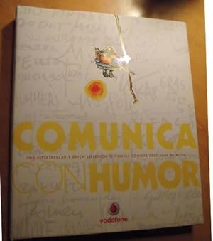 COMUNICA CON HUMOR Una espectacular y única selección de viñetas cómicas dedicadas al móvil