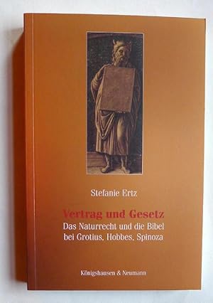 Bild des Verkufers fr Vertrag und Gesetz. Das Naturrecht und die Bibel bei Grotius, Hobbes, Spinoza. zum Verkauf von Versandantiquariat Wolfgang Petry