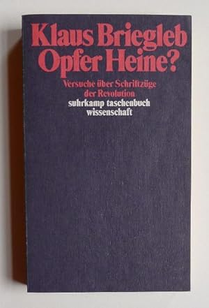 Seller image for Opfer Heine? Versuche ber Schriftzge der Revolution. for sale by Versandantiquariat Wolfgang Petry