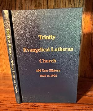 Trinty Evangelical Lutheran Church, 100 Year History, 1895 to 1995, Wernersville, Penna./wermersv...