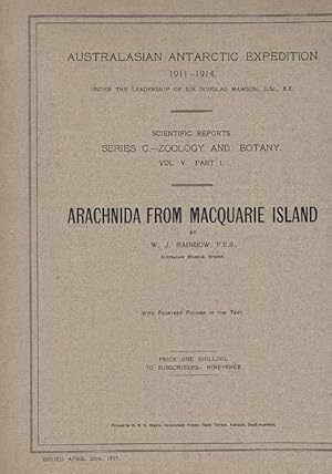 Seller image for Arachnida from Macquarie Island: Australasian Antarctic Expedition 1911-14 Under the Leadership of Sir Douglas Mawson D Sc., B.E. for sale by Heath Hill Books Etc.