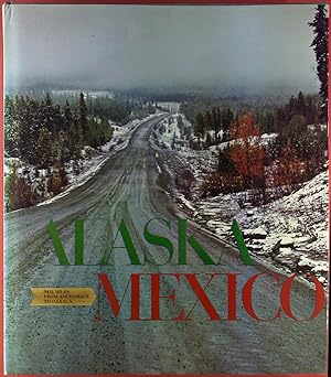 Immagine del venditore per Alaska Mexico. Der Plan-American Higway von Anchorage in Alaska bis Oaxaca in S�dmexico venduto da biblion2