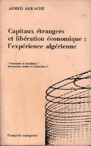 Capitaux étrangers et liberation économique : l'experience algérienne