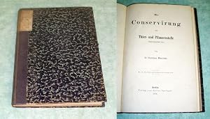 Bild des Verk�ufers f�r Die Conservirung der Thier- und Pflanzenstoffe (Nahrungsmittel etc.) zum Verkauf von Antiquariat  L�wenstein
